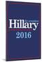 Hillary For President 2016-null-Mounted Poster