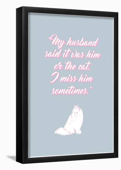 Him Or The Cat - Silver-null-Framed Poster