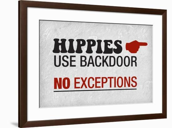 Hippies Use Backdoor, No Exception-null-Framed Art Print