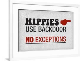 Hippies Use Backdoor, No Exception-null-Framed Art Print