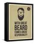 Hipster Quotes: with Greate Beard Comes Great Responsibility-ONiONAstudio-Framed Stretched Canvas