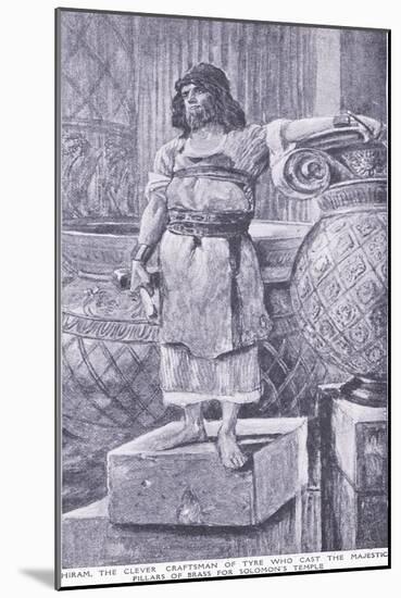 Hiram, the Clever Craftsman of Tyre Who Cast the Majestic Pillars of Brass for Soloman's Temple-Charles Mills Sheldon-Mounted Giclee Print