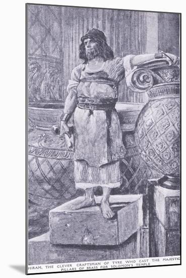 Hiram, the Clever Craftsman of Tyre Who Cast the Majestic Pillars of Brass for Soloman's Temple-Charles Mills Sheldon-Mounted Giclee Print