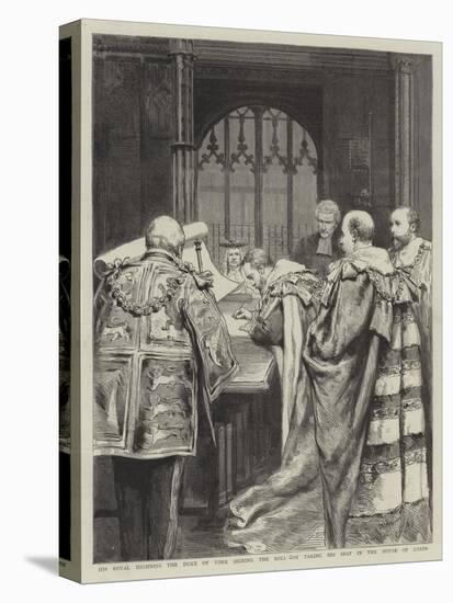 His Royal Highness the Duke of York Signing the Roll on Taking His Seat in the House of Lords-Godefroy Durand-Stretched Canvas