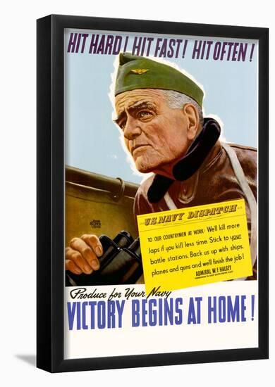 Hit Hard! Hit Fast! Hit Often! Victory Begins at Home Navy WWII War Propaganda Art Print Poster-null-Framed Poster