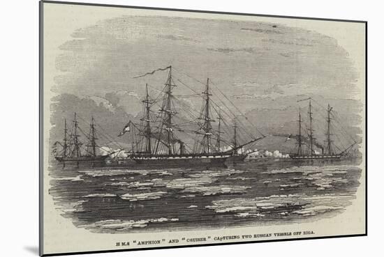 HMS Amphion and Cruiser Capturing Two Russian Vessels Off Riga-null-Mounted Giclee Print