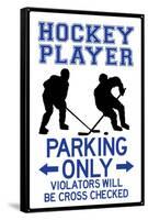 Hockey Player Parking Only Plastic Sign-null-Framed Stretched Canvas