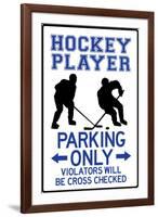 Hockey Player Parking Only Plastic Sign-null-Framed Art Print