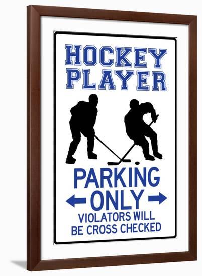 Hockey Player Parking Only Plastic Sign-null-Framed Art Print