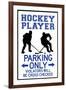 Hockey Player Parking Only Plastic Sign-null-Framed Art Print