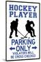 Hockey Player Parking Only Plastic Sign-null-Mounted Art Print