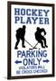 Hockey Player Parking Only Plastic Sign-null-Framed Art Print