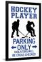 Hockey Player Parking Only Plastic Sign-null-Framed Art Print