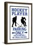 Hockey Player Parking Only Plastic Sign-null-Framed Art Print