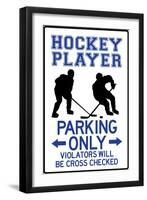 Hockey Player Parking Only Plastic Sign-null-Framed Art Print