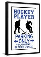 Hockey Player Parking Only Plastic Sign-null-Framed Art Print