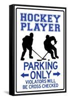 Hockey Player Parking Only Sign Poster-null-Framed Stretched Canvas