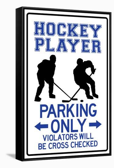 Hockey Player Parking Only Sign Poster-null-Framed Stretched Canvas