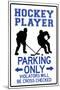 Hockey Player Parking Only Sign Poster-null-Mounted Poster