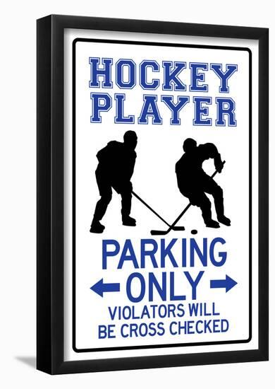 Hockey Player Parking Only-null-Framed Poster