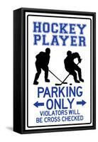 Hockey Player Parking Only-null-Framed Stretched Canvas