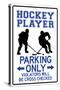 Hockey Player Parking Only-null-Stretched Canvas