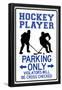 Hockey Player Parking Only-null-Framed Poster