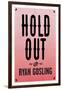 Hold Out For Ryan Gosling-null-Framed Art Print