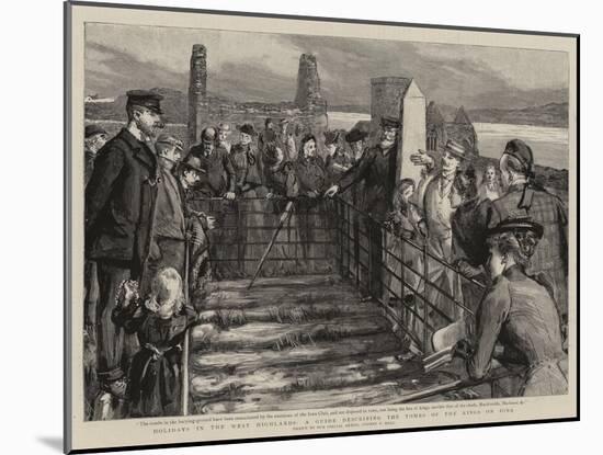 Holidays in the West Highlands, a Guide Describing the Tombs of the Kings on Iona-Sydney Prior Hall-Mounted Giclee Print