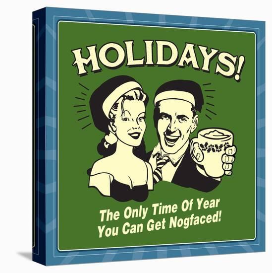 Holidays Nog Faced-Retrospoofs-Stretched Canvas