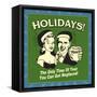 Holidays! the Only Time of Year You Can Get Nogfaced!-Retrospoofs-Framed Stretched Canvas