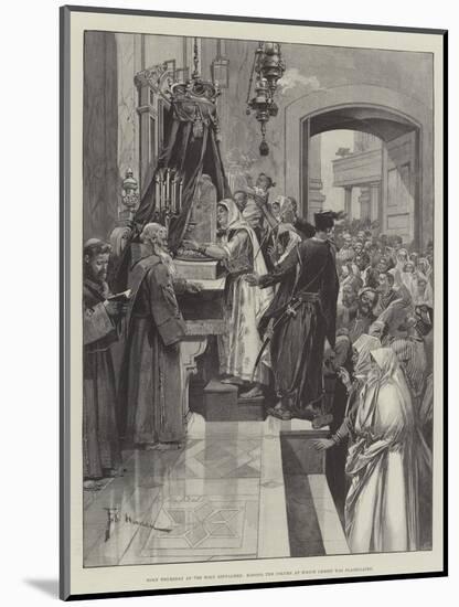 Holy Thursday at the Holy Sepulchre, Kissing the Column at Which Christ Was Flagellated-Frederic De Haenen-Mounted Giclee Print