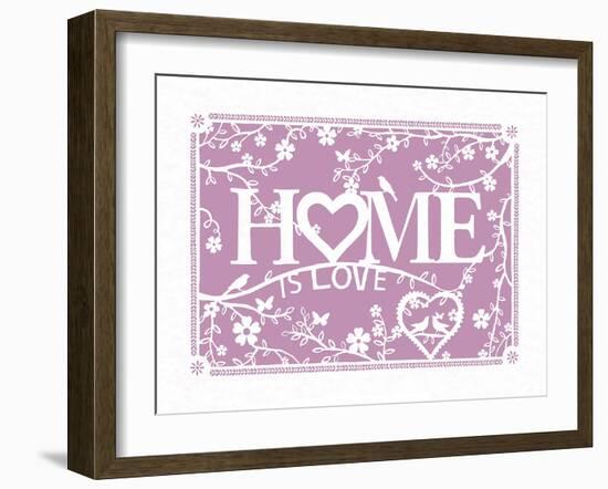 Home...is Love-Clara Wells-Framed Art Print