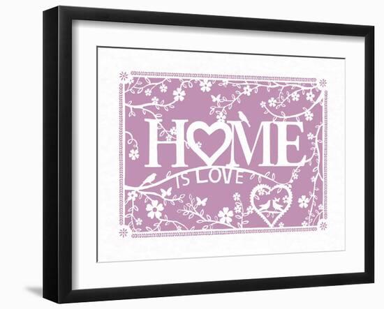 Home...is Love-Clara Wells-Framed Art Print