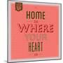 Home Is Were Your Heart Is 1-Lorand Okos-Mounted Art Print