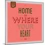 Home Is Were Your Heart Is 1-Lorand Okos-Mounted Art Print