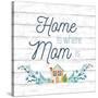 Home is Where Mom Is-Conrad Knutsen-Stretched Canvas