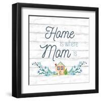 Home is Where Mom Is-Conrad Knutsen-Framed Art Print