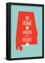 Home Is Where The Heart Is - Alabama-null-Framed Poster