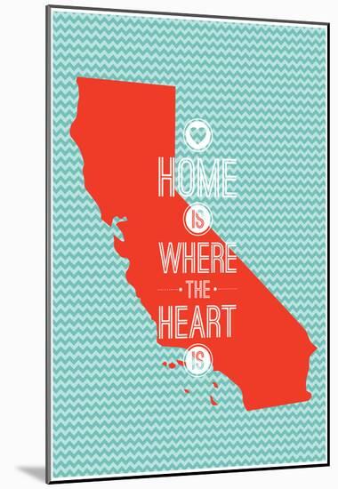 Home Is Where The Heart Is - California-null-Mounted Poster