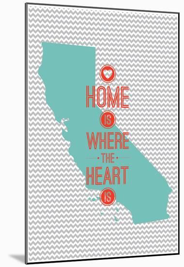 Home Is Where The Heart Is - California-null-Mounted Poster