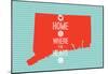 Home Is Where The Heart Is - Connecticut-null-Mounted Poster