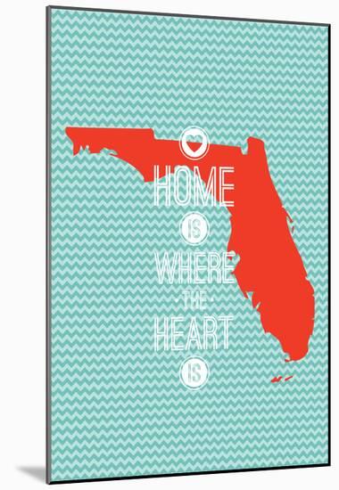 Home Is Where The Heart Is - Flordia-null-Mounted Poster