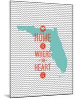 Home Is Where The Heart Is - Flordia-null-Mounted Art Print