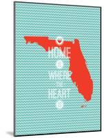 Home Is Where The Heart Is - Flordia-null-Mounted Art Print