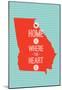 Home Is Where The Heart Is - Georgia-null-Mounted Poster