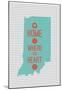 Home Is Where The Heart Is - Indiana-null-Mounted Poster