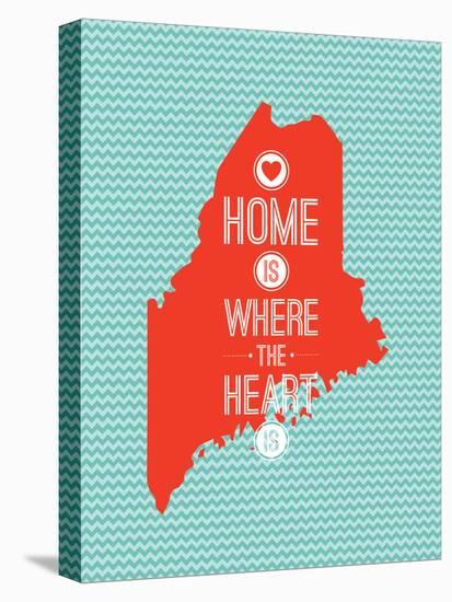 Home Is Where The Heart Is - Maine-null-Stretched Canvas