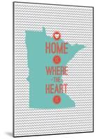 Home Is Where The Heart Is - Minnesota-null-Mounted Poster