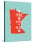 Home Is Where The Heart Is - Minnesota-null-Stretched Canvas